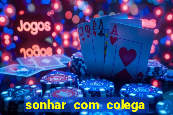 sonhar com colega de trabalho jogo do bicho